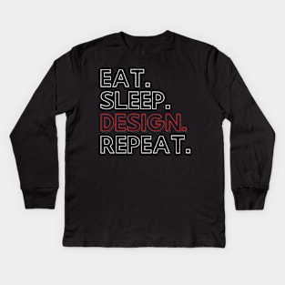 Eat Sleep Design Repeat Kids Long Sleeve T-Shirt